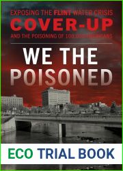 We the Poisoned: Exposing the Flint Water Crisis Cover-Up and the Poisoning of 100,000 Americans