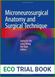 Microneurosurgical Anatomy and Surgical Technique