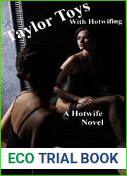 Taylor Toys with Hotwifing: A Hotwife Novel