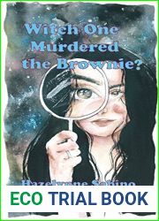 Witch One Murdered the Brownie?: A Paranormal Cozy Mystery Series, Book 1 (The Luna Cozy Mystery Series)