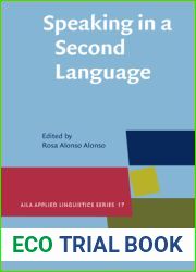 Speaking in a Second Language (AILA Applied Linguistics Series)
