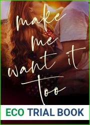 Make Me Want It Too (Make Me #2)
