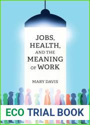 Jobs, Health, and the Meaning of Work
