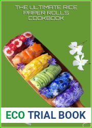 THE ULTIMATE RICE PAPER ROLLS COOKBOOK: 50 Rice Paper Roll Recipes from Around the World (APPETIZERS AND SNACKS)