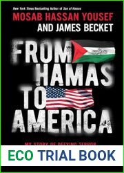 From Hamas to America: My Story of Defying Terror, Facing the Unimaginable, and Finding Redemption in the Land of Opportunity