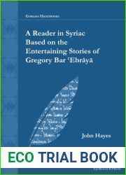 A Reader in Syriac Based on the Entertaining Stories of Gregory Bar ?Ebraya (Gorgias Handbooks)