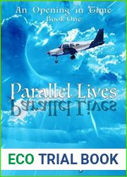 Parallel Lives (An Opening in Time, #1)
