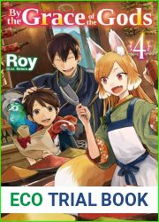 By the Grace of the Gods: Volume 4 (Light Novel)