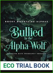 Bullied by the Alpha Wolf: Rejected Mate Pregnancy Romance (Rocky Mountains Alphas Book 2)