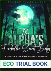 The Alpha|s Forbidden Secret Baby: Rejected Mate Wolf Shifter Romance (Starlight Valley Alphas Book 6)
