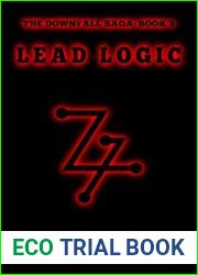 Lead Logic (The Downfall Saga Book 3)