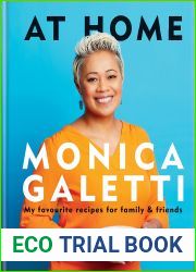 AT HOME: THE NEW COOKBOOK FROM MONICA GALETTI OF MASTERCHEF THE PROFESSIONALS