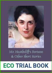 Mr. Heathcliff|s Fortune and Other Short Stories