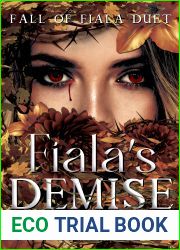Fiala|s Demise (Fall of Fiala Duet, #2)