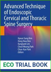 Advanced Technique of Endoscopic Cervical and Thoracic Spine Surgery