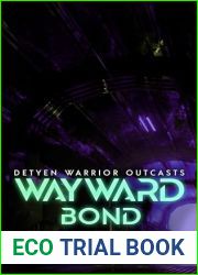 Wayward Bond: Mated to the Alien Universe (Detyen Warrior Outcasts Book 3)