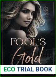 Fool|s Gold: A Dark Hollywood Bodyguard Romance (Cruel Empire Book 2)