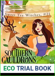 Southern Cauldrons (Sweet Tea Witch Mysteries, #21)