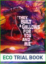 They built a Gallows for You and Me (Splatter Western)