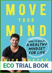 Move Your Mind: How to Build a Healthy Mindset for Life