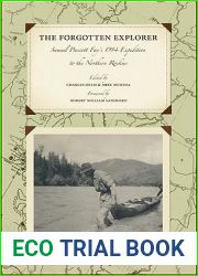 The Forgotten Explorer: Samuel Prescott Fay|s 1914 Expedition to the Northern Rockies