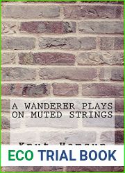 A Wanderer Plays on Muted Strings