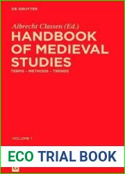 Handbook of Medieval Studies: Terms - Methods - Trends