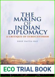 The Making of Indian Diplomacy: A Critique of Eurocentrism