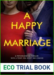 A Happy Marriage: A psychological thriller with a twist you won|t see coming