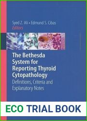 The Bethesda System for Reporting Thyroid Cytopathology: Definitions, Criteria and Explanatory Notes