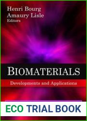 Biomaterials Developments and Applications (Advances in Biology and Medicine)
