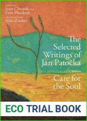 Selected Writings of Jan Patocka, The: Care for the Soul