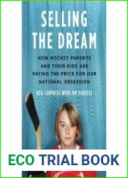 Selling the Dream: How Hockey Parents And Their Kids Are Paying The Price For Our N