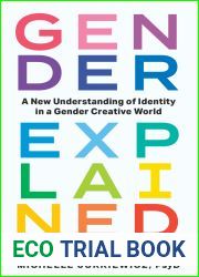 Gender Explained: A New Understanding of Identity in a Gender Creative World