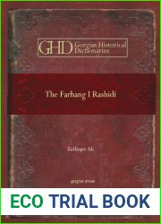The Farhang I Rashidi: A Persian Dictionary by Sayyid Abdurrashid (Gorgias Historical Dictionaries)