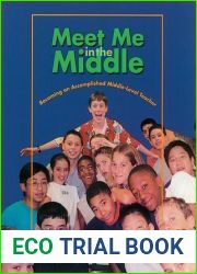 Meet Me in the Middle: Becoming an Accomplished Middle Level Teacher