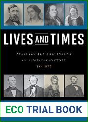 Lives and Times: Individuals and Issues in American History- To 1877