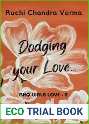 Dodging your Love… (Ishq Wala Love Book 2)