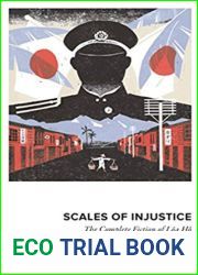 Scales of Injustice. The Complete Fiction of Loa Ho.
