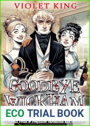 Goodbye Wickham: A Comedy of Attempted Murder (Oddball Pride and Prejudice Variations and Sequels)