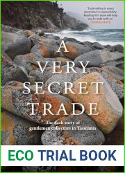 A Very Secret Trade: The dark story of gentlemen collectors in Tasmania