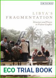 Libya|s Fragmentation: Structure and Process in Violent Conflict