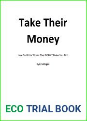 Take Their Money: How To Write Words That REALLY Make You Rich