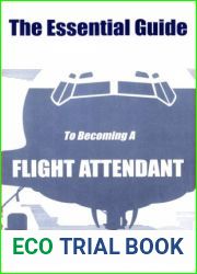 The Essential Guide To Becoming A Flight Attendant