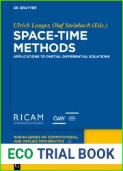 Space-Time Methods: Applications to Partial Differential Equations (Radon Series on Computational and Applied Mathematics, 25)
