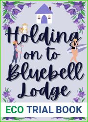 Holding on to Bluebell Lodge (Love in St. Agnes, #1)
