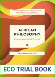 African Philosophy: Emancipation and Practice (Bloomsbury Introductions to World Philosophies)