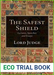 The Safest Shield: Lectures, Speeches and Essays