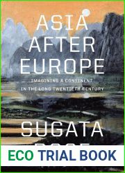 Asia after Europe: Imagining a Continent in the Long Twentieth Century