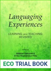 Languaging Experiences: Learning and Teaching Revisited